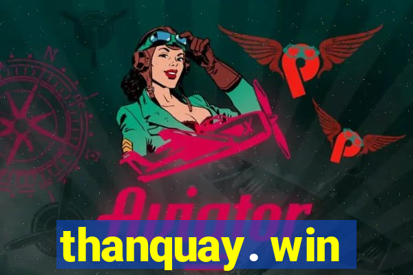 thanquay. win