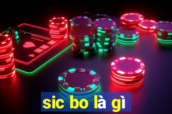 sic bo là gì