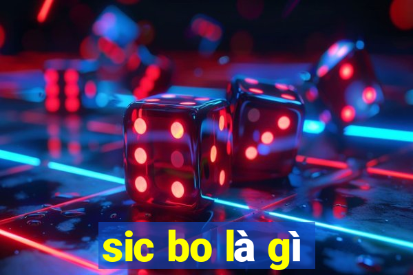 sic bo là gì