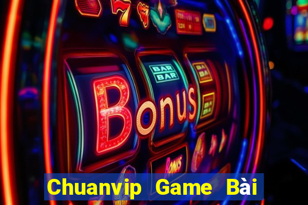 Chuanvip Game Bài Online Hay