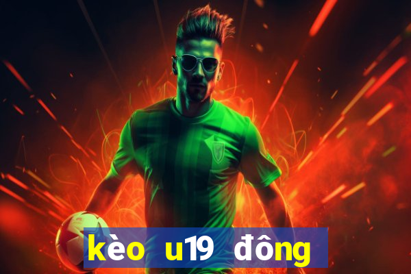 kèo u19 đông nam á