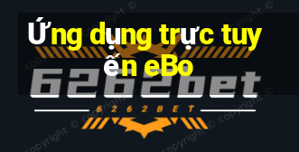 Ứng dụng trực tuyến eBo