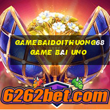 Gamebaidoithuong68 Game Bài Uno