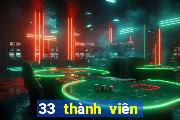 33 thành viên xổ số