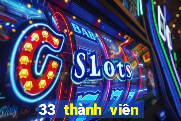 33 thành viên xổ số