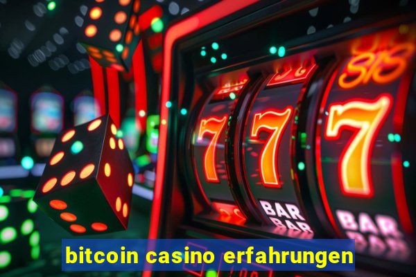 bitcoin casino erfahrungen