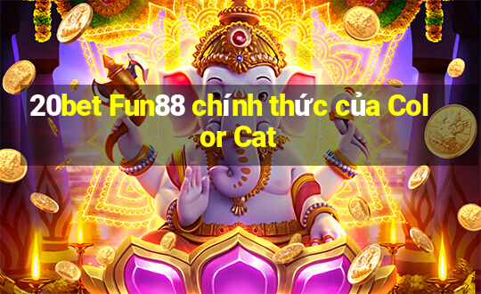 20bet Fun88 chính thức của Color Cat