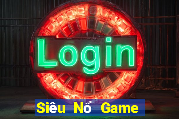 Siêu Nổ Game Bài Uy Tín Nhất 2022