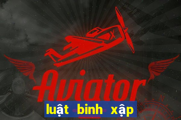 luật binh xập xám ăn chi