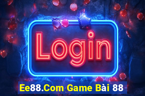 Ee88.Com Game Bài 88