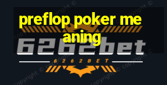 preflop poker meaning