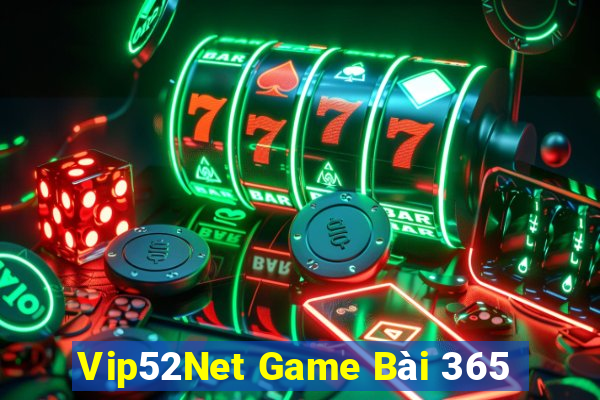 Vip52Net Game Bài 365