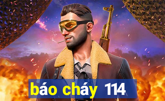 báo cháy 114