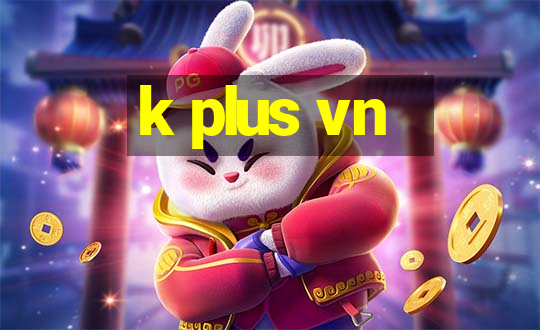 k plus vn