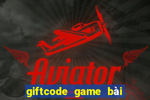 giftcode game bài thiên địa