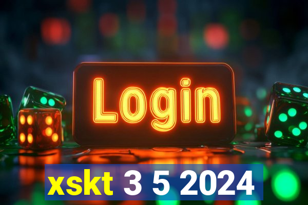 xskt 3 5 2024