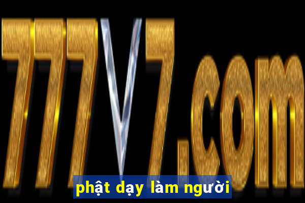 phật dạy làm người