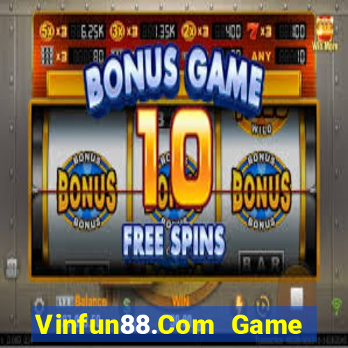 Vinfun88.Com Game Bài Offline