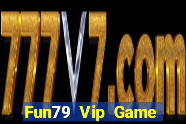 Fun79 Vip Game Bài Sunwin