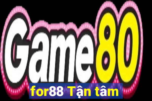 for88 Tận tâm