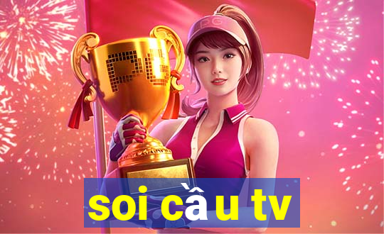 soi cầu tv