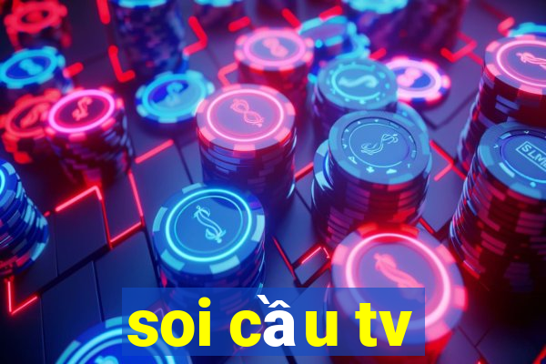 soi cầu tv