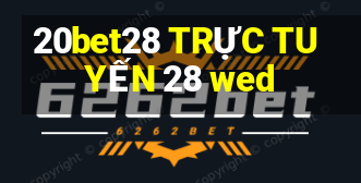 20bet28 TRỰC TUYẾN 28 wed