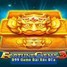 B99 Game Bài Xóc Đĩa