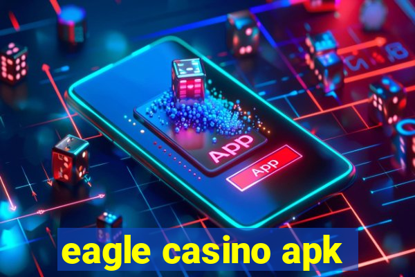 eagle casino apk