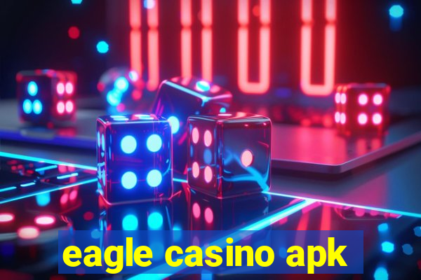 eagle casino apk