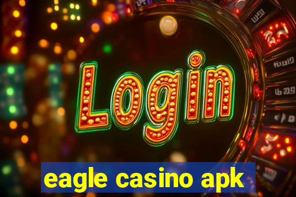 eagle casino apk