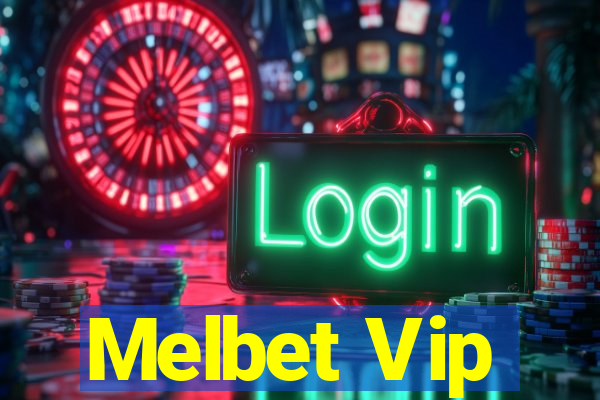 Melbet Vip