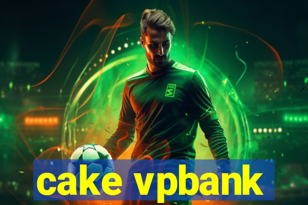 cake vpbank