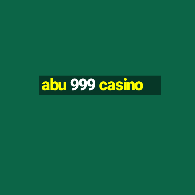 abu 999 casino