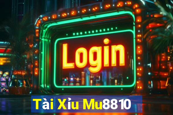 Tài Xỉu Mu8810