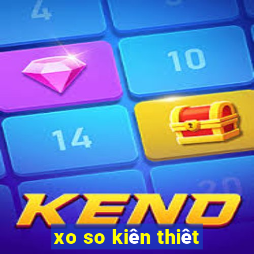 xo so kiên thiêt