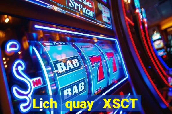 Lịch quay XSCT thứ bảy