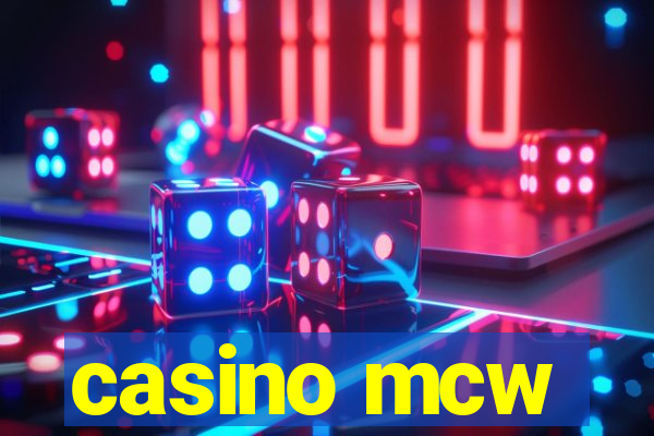 casino mcw