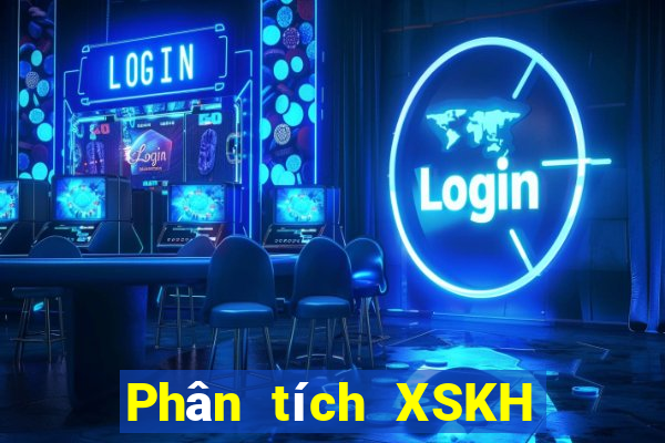 Phân tích XSKH ngày 30