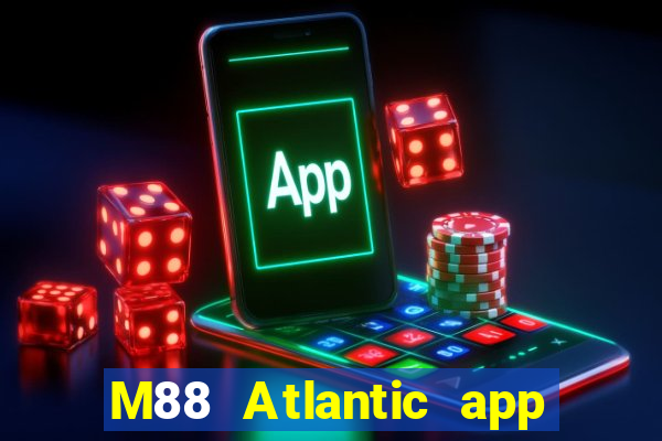 M88 Atlantic app Đăng nhập