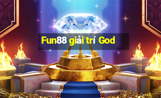 Fun88 giải trí God