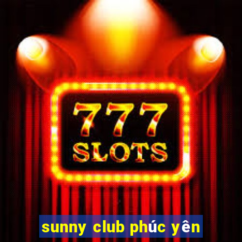 sunny club phúc yên