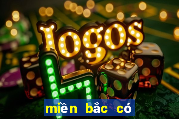 miền bắc có vé số không