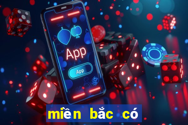 miền bắc có vé số không