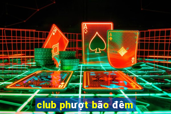 club phượt bão đêm