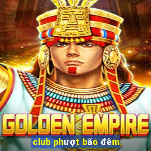 club phượt bão đêm