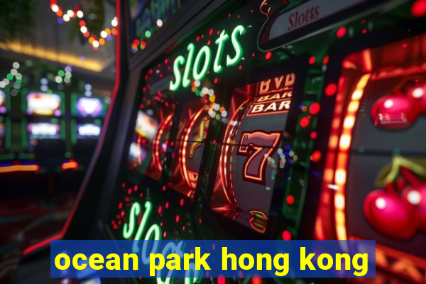 ocean park hong kong