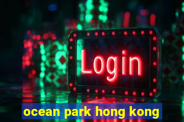 ocean park hong kong