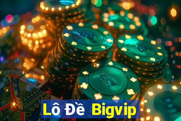 Lô Đề Bigvip