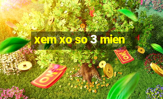 xem xo so 3 mien